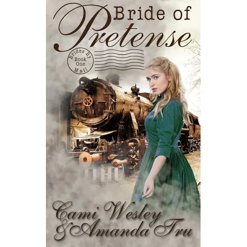 Bride of Pretense: Historical Western Christian Romance