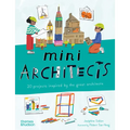 Mini Architects: 20 Projects Inspired by the Great Architects