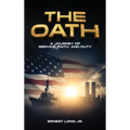 The Oath: A Journey Of Service, Faith, And Duty