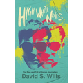 High White Notes: The Rise and Fall of Gonzo Journalism