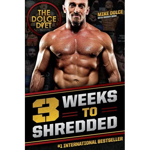 The Dolce Diet: 3 Weeks to Shredded