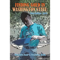 Finding Gold in Washington State: Third Edition -2015