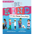 Be Kind: It Can Change Everything