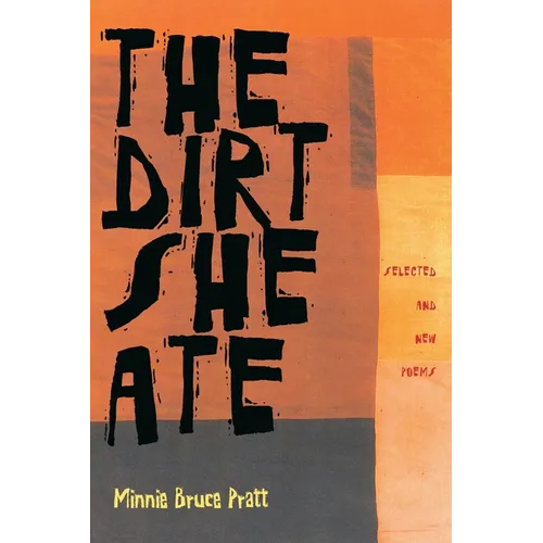 The Dirt She Ate: Selected and New Poems