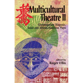 Multicultural Theatre--Volume 2: Contemporary Hispanic, Asian, and African-American Plays