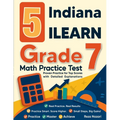 5 Indiana ILEARN Grade 7 Math Practice Tests: Proven Practice for Top Scores with Detailed Explanations