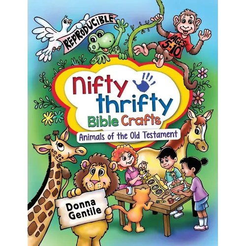 Nifty Thrifty Bible Crafts: Animals of the Old Testament