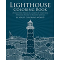 Lighthouse Coloring Book: 20 Lighthouse Designs in a Variety of Styles from Zentangle Designs to Realistic Sketches