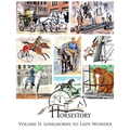 Horsestory Volume II: Longhorns to Lady Wonder