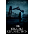 The Terrible Resurrection