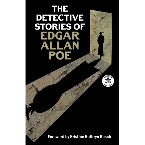 The Detective Stories of Edgar Allan Poe