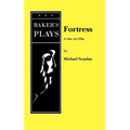 Fortress: A One Act Play