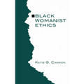 Black Womanist Ethics