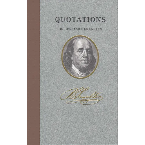 Quotations of Benjamin Franklin
