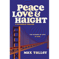 Peace, Love and Haight: A Psychedelic Thriller