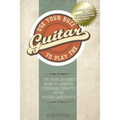 Use Your Buzz to Play the Guitar: The World's First Book to Combine Personal Growth with Guitar Creativity