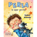 Perla La Súper Perrita (Perla the Mighty Dog Spanish Edition)