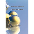 Intermetallic Compounds - Physics and Chemistry