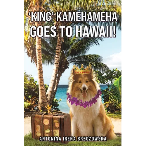'King' Kamehameha Goes to Hawaii!