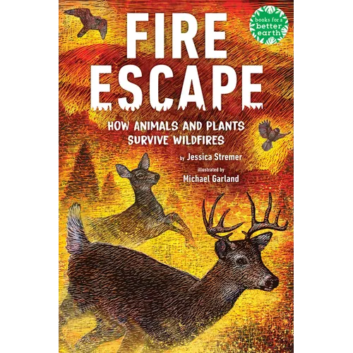 Fire Escape: How Animals and Plants Survive Wildfires