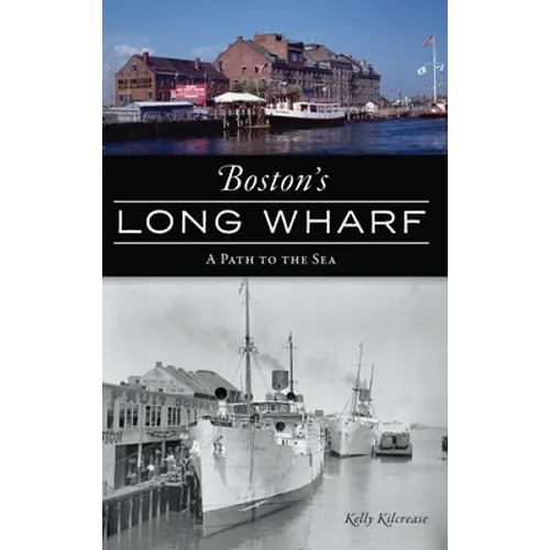 Boston's Long Wharf: A Path to the Sea