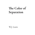 The Color of Separation