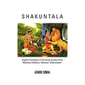 Shakuntala: English Translation of The Great Sanskrit Poet Mahakavi Kalidas's 'Abhijnan Shakuntalam