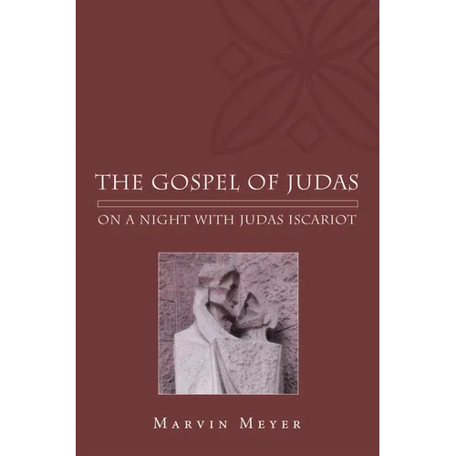 The Gospel of Judas: On a Night with Judas Iscariot