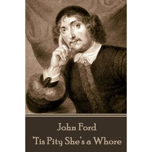 John Ford - 'Tis Pity She's a Whore