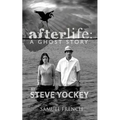 Afterlife: A Ghost Story