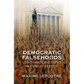 Democratic Falsehoods: Legitimate Fictions in Public Speech