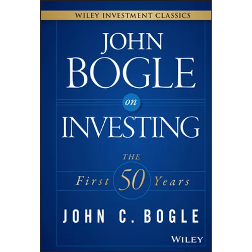 John Bogle on Investing: The First 50 Years