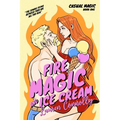 Fire Magic & Ice Cream