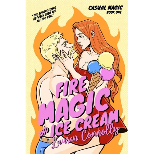 Fire Magic & Ice Cream
