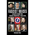 Fascist Voices: Essays from the 'Fascist Quarterly' 1936-1940 - Vol 1