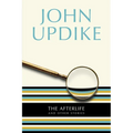 The Afterlife: And Other Stories