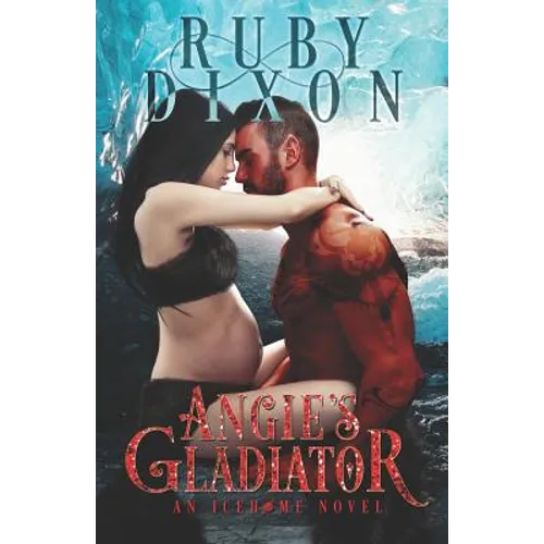 Angie's Gladiator: A SciFi Alien Romance