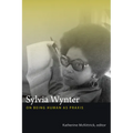 Sylvia Wynter: On Being Human as PRAXIS