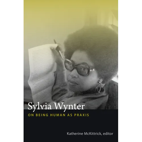 Sylvia Wynter: On Being Human as PRAXIS