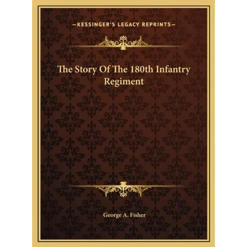 The Story Of The 180th Infantry Regiment