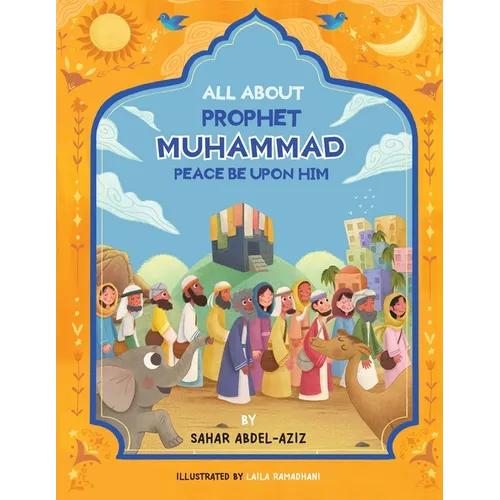 All About Prophet Muhammad (Peace be upon him)