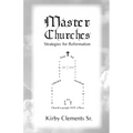 Master Churches: Strategies for Reformation