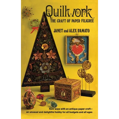 Quillwork: The Craft of Paper Filigree