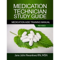 Medication Technician Study Guide: Medication Aide Training Manual