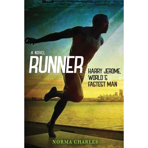 Runner: The Life of Harry Jerome, World's Fastest Man
