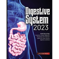 Digestive System 2023: Step by Step Guide: Symptoms, Causes, Diagnostic Procedures and Treatment Options for most common digestive conditions