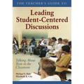 The Teacher′s Guide to Leading Student-Centered Discussions: Talking about Texts in the Classroom