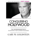 Conquering Hollywood: The Screenwriter's Blueprint for Career Success