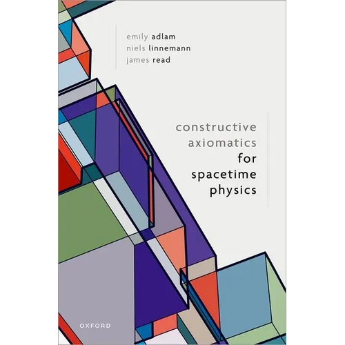 Constructive Axiomatics for Spacetime Physics