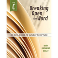 Breaking Open the Word: Year C